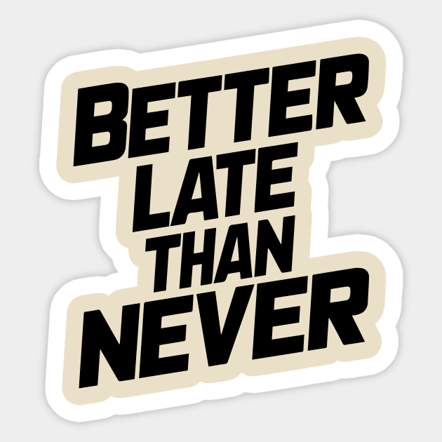 Better Late Than Never Sticker by Rahelrana